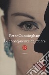 Le conseguenze del cuore libro di Cunningham Peter