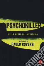 Psychokiller. Nella mente dell'assassino libro