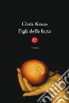 Figli della furia libro di Kraus Chris