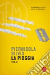 La pioggia libro di Silvis Piernicola