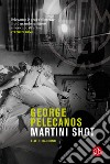 Martini Shot e altri racconti libro