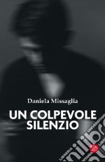 Un colpevole silenzio libro