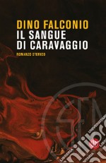 Il sangue di Caravaggio libro