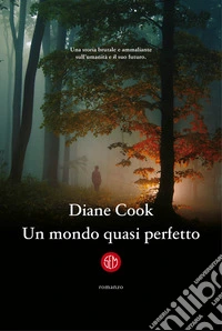 Un mondo quasi perfetto libro