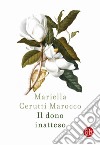 Il dono inatteso libro di Cerutti Marocco Mariella