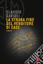 La strana fine del venditore di case libro