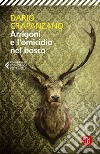 Arrigoni e l'omicidio nel bosco libro di Crapanzano Dario