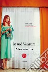 Mio marito libro di Ventura Maud