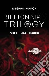 Billionaire trilogy libro di March Meghan