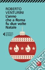 L'anno che a Roma fu due volte Natale libro