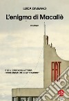L'enigma di Macallè libro di Ongaro Luca
