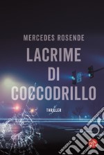 Lacrime di coccodrillo libro