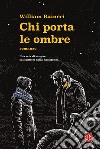 Chi porta le ombre libro