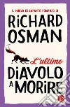 L'ultimo diavolo a morire libro di Osman Richard