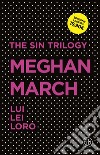 The sin trilogy: Lui-Lei-Loro libro di March Meghan