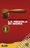 La regola di Nora libro di Ingrosso Chiara