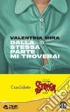 Dalla stessa parte mi troverai libro