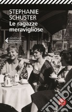 Le ragazze meravigliose. Quello che il cuore vuole