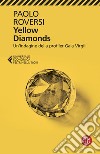 Yellow diamonds libro di Roversi Paolo