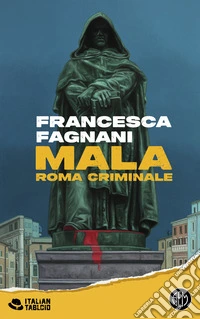 Mala. Roma criminale