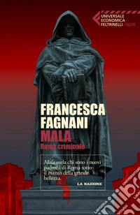 Mala. Roma criminale libro
