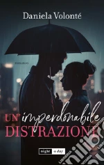 Un'imperdonabile distrazione libro