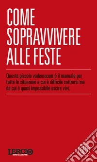 Lercio spiega robe. Come sopravvivere alle feste libro