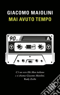 Mai avuto tempo libro