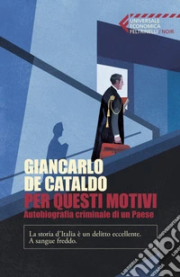 Per Questi Motivi. Autobiografia criminale di un Paese libro