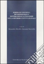 Forma di governo, bicameralismo e sistema delle autonomie nella riforma costituzionale libro