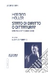 Stato di diritto o dittatura? E altri scritti (1928-1933) libro di Heller Hermann Pomarici U. (cur.)