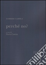 Perché no? libro