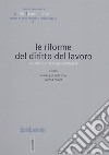 Le riforme del diritto del lavoro. Politiche e tecniche normative libro