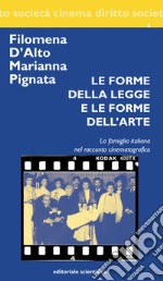 Le forme della legge e le forme dell'arte. La famiglia italiana nel racconto cinematografico