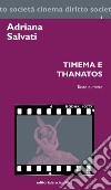 Timena e Thanatos. Tasse e morte libro di Salvati Adriana