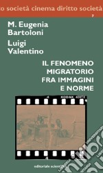 Il fenomeno migratorio fra immagini e norme