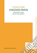 Vincenzo Parisi. Testimone di etica del servizio pubblico libro