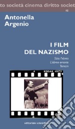 I film del nazismo. «Süss l'ebreo», «L'ebreo errante», «Terezin» libro