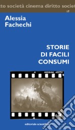 Storie di facili consumi libro