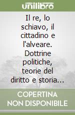 Il re, lo schiavo, il cittadino e l'alveare. Dottrine politiche, teorie del diritto e storia istituzionale nella letteratura sulle api a Roma