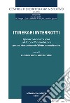 Itinerari interrotti. Il pensiero di Franco Ledda e di Antonio Romano Tassone per una ricostruzione del diritto amministrativo libro