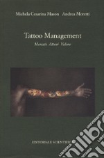 Tattoo management. Mercati attori valore