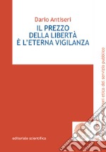 Il prezzo della libertà è l'eterna vigilanza libro