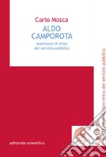 Aldo Camporota. Testimone di etica del servizio pubblico