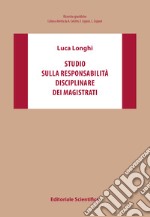 Studio sulla responsabilità disciplinare dei magistrati