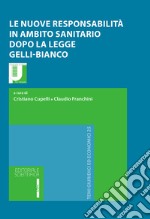 Le nuove responsabilità in ambito sanitario dopo la legge Gelli-Bianco