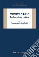 Contratti pubblici. Trasformazioni e problemi libro