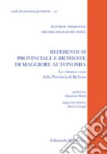 Referendum provinciale e richieste di maggiore autonomia. Lo «strano» caso della provincia di Belluno libro