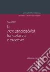 La non candidabilità fra sostanza e processo libro di Rolli Renato