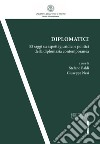 Diplomatici. 33 saggi su aspetti giuridici e politici della diplomazia contemporanea libro